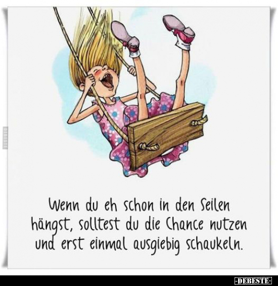 Wenn du eh schon in den Seilen hängst.. - Lustige Bilder | DEBESTE.de