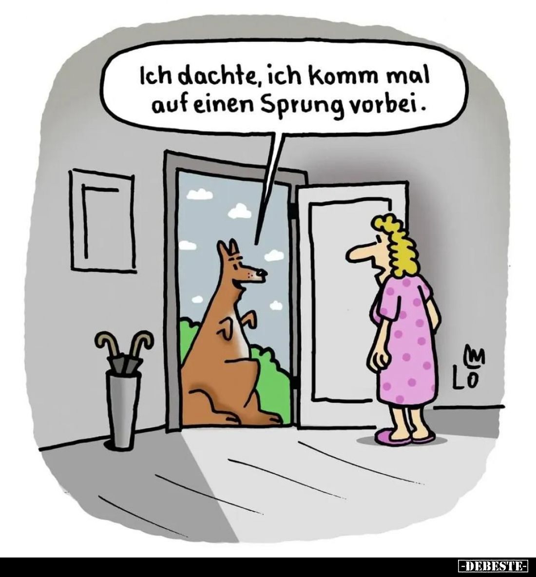 Ich dachte, ich komm mal auf einen Sprung vorbei.