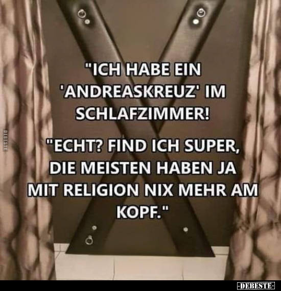 "Ich habe ein 'Andreaskreuz' im Schlafzimmer!".. - Lustige Bilder | DEBESTE.de