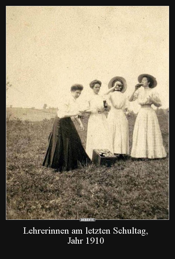 Lehrerinnen am letzten Schultag, Jahr 1910. - Lustige Bilder | DEBESTE.de