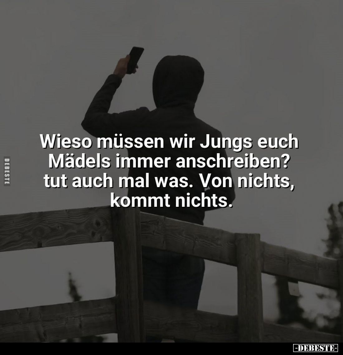 Wieso müssen wir Jungs euch Mädels immer anschreiben? tut auch mal was. Von nichts, kommt nichts.