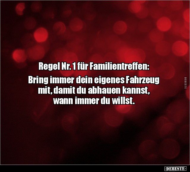 Regel Nr. 1 für Familientreffen.. - Lustige Bilder | DEBESTE.de