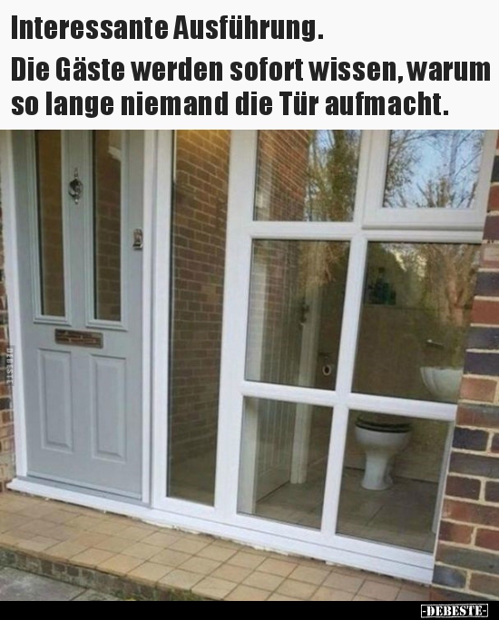 Interessante Ausführung. Die Gäste werden sofort wissen..