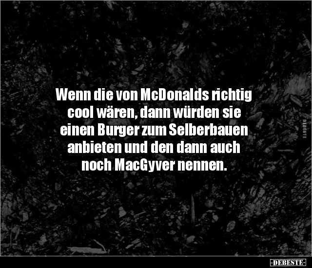 Wenn die von McDonalds richtig cool wären, dann würden sie.. - Lustige Bilder | DEBESTE.de