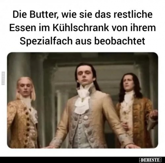 Die Butter, wie sie das restliche Essen im Kühlschrank von.. - Lustige Bilder | DEBESTE.de