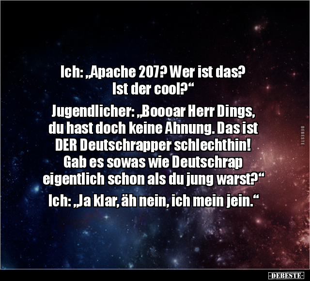 Ich: "Apache 207? Wer ist das? Ist der cool?".. - Lustige Bilder | DEBESTE.de