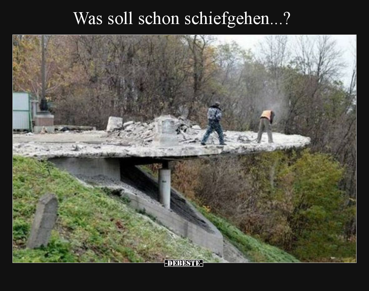 Was soll schon schiefgehen...?