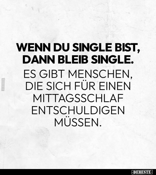 Wenn du Single bist, dann bleib single.. - Lustige Bilder | DEBESTE.de