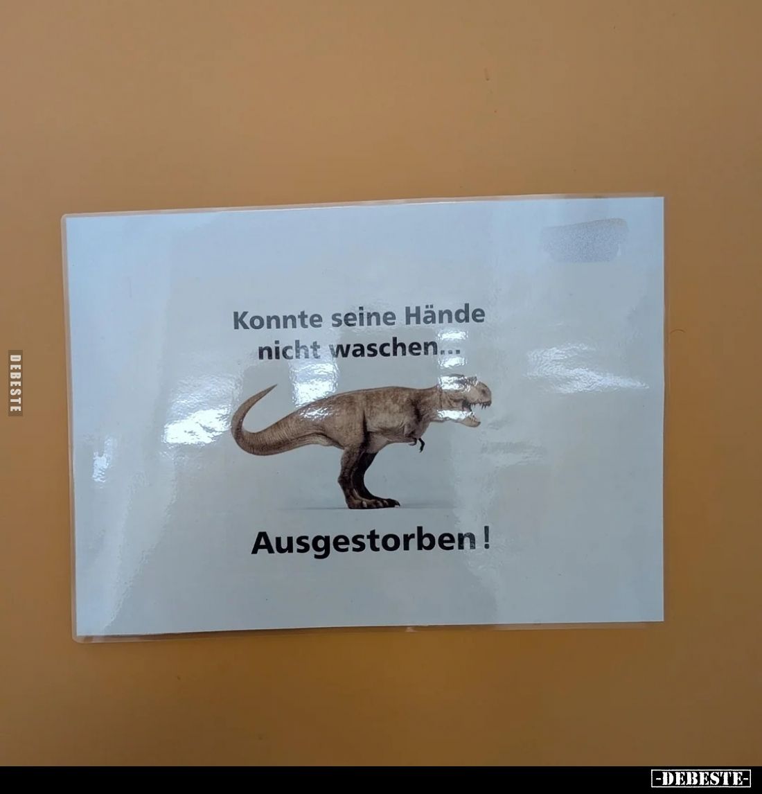 Konnte seine Hände nicht waschen...

Ausgestorben!