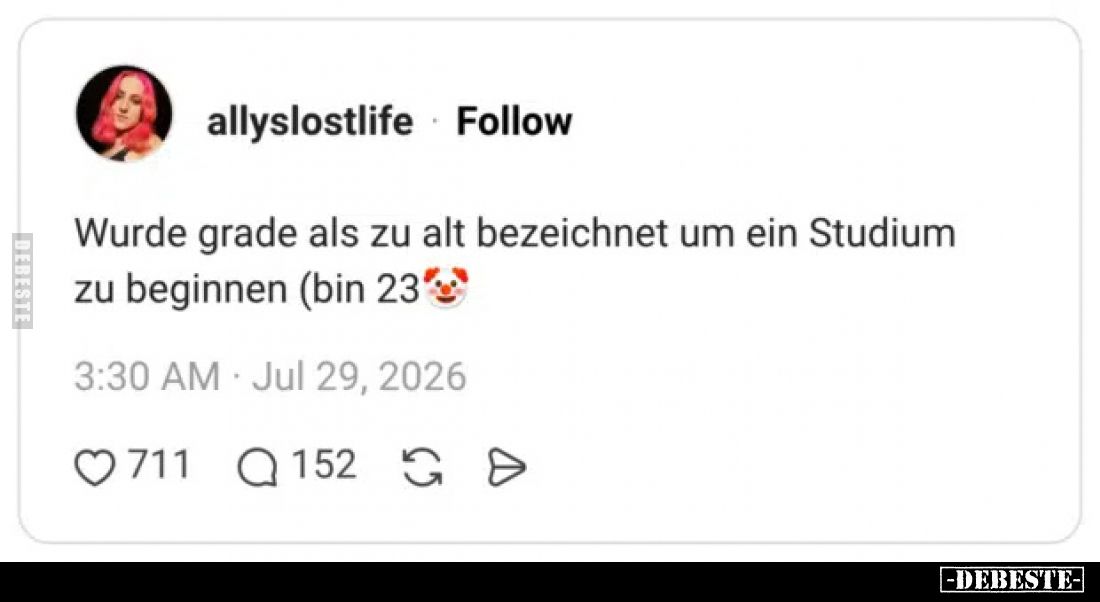 Wurde grade als zu alt bezeichnet um ein Studium zu beginnen (bin 23)