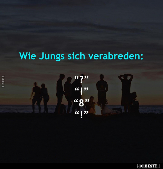 Wie Jungs sich verabreden.. - Lustige Bilder | DEBESTE.de