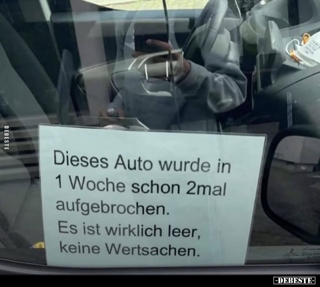 Dieses Auto wurde in 1 Woche schon 2mal aufgebrochen.
Es ist wirklich leer, keine Wertsachen.