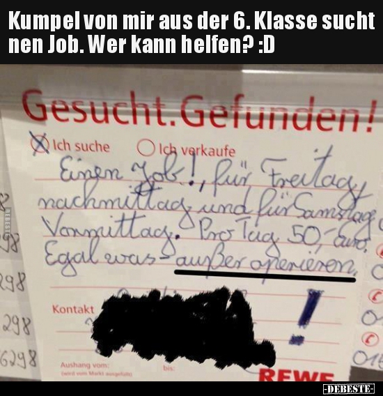 Kumpel von mir aus der 6. Klasse sucht nen Job..