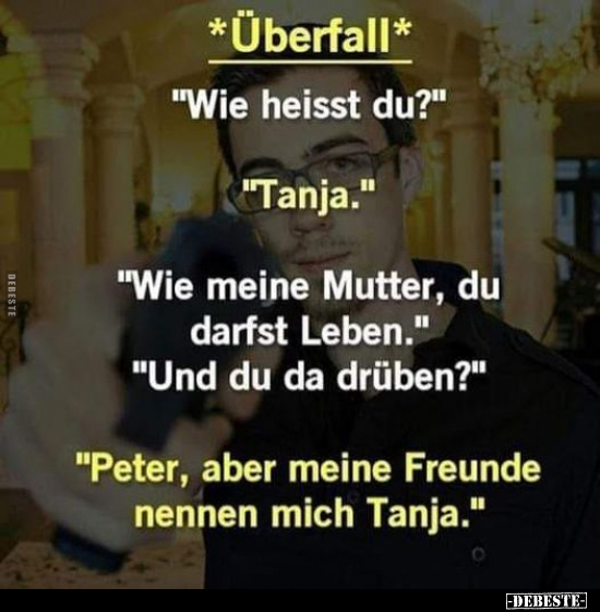 *Überfall* "Wie heisst du?".. - Lustige Bilder | DEBESTE.de
