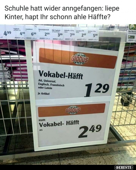 Schuhle hatt wider anngefangen: liepe Kinter, hapt Ihr..
