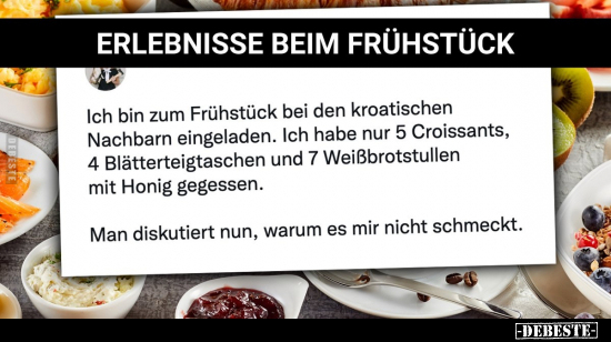 Erlebnisse beim Frühstück.. - Lustige Bilder | DEBESTE.de