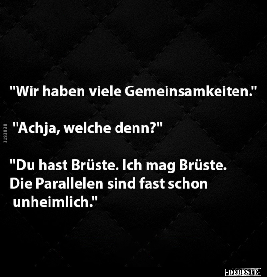 "Wir haben viele Gemeinsamkeiten."... - Lustige Bilder | DEBESTE.de