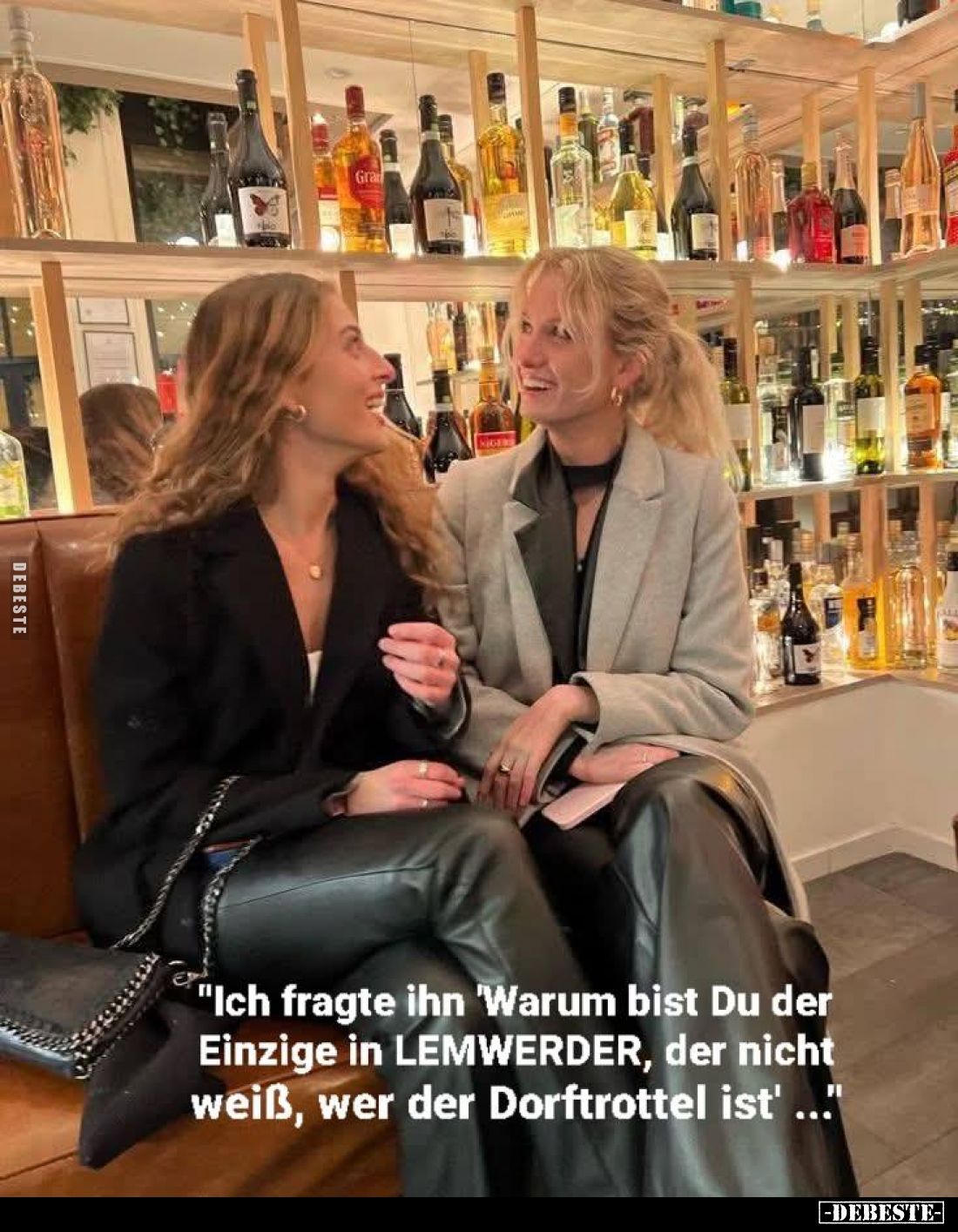 "Ich fragte ihn 'Warum bist Du der Einzige in LEMWERDER, der nicht weiß, wer der Dorftrottel ist'..."