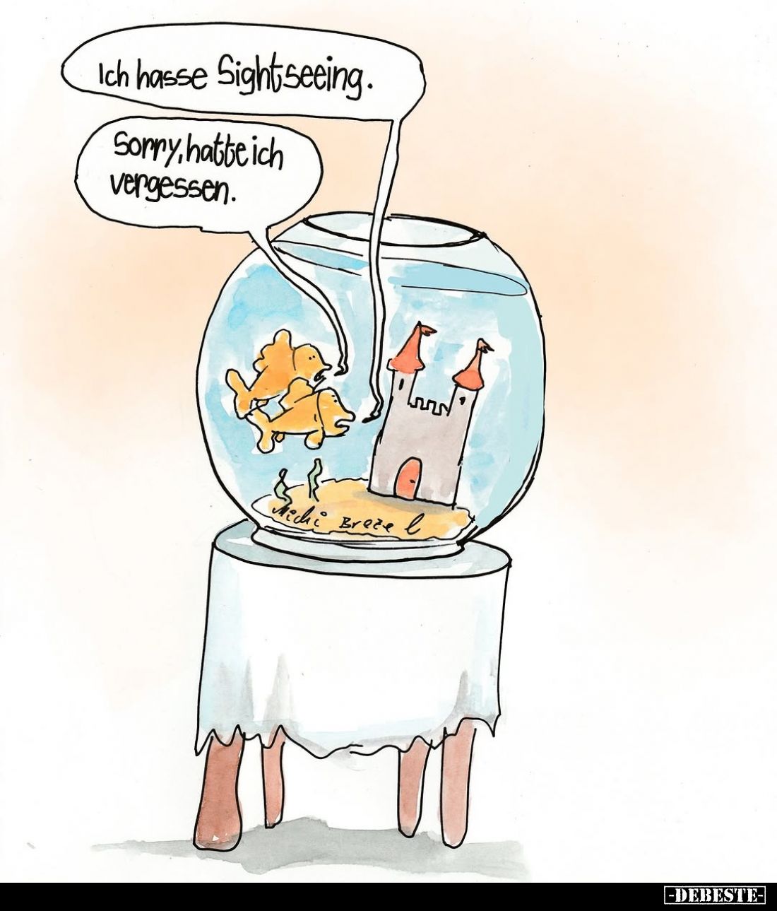 Ich hasse Sightseeing.
-
Sorry, hatte ich vergessen.