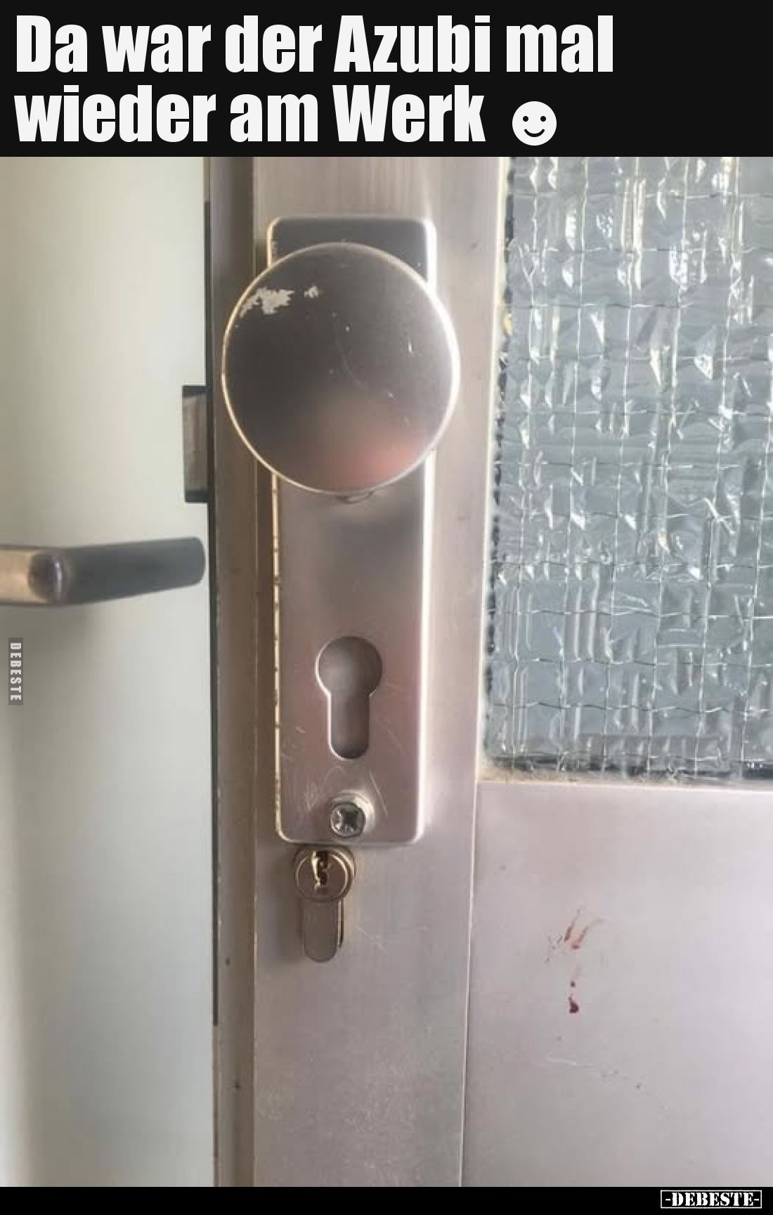 Da war der Azubi mal wieder am Werk.