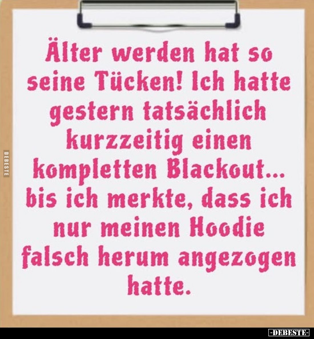 Älter werden hat so seine Tücken! Ich hatte gestern tatsächlich kurzzeitig einen kompletten Blackout... bis ich merkte, dass ...