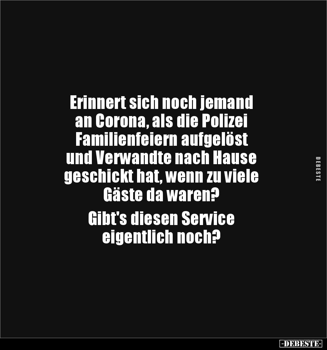 Erinnert sich noch jemand
an Corona, als die Polizei
Familienfeiern aufgelöst
und Verwandte nach Hause
geschickt hat,...