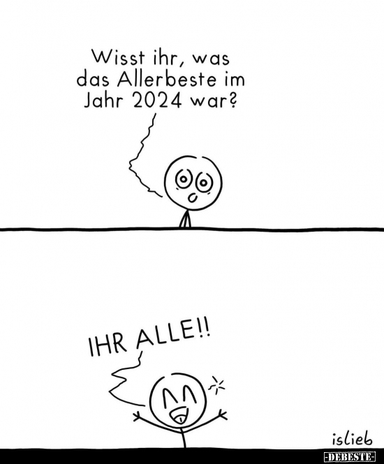 Wisst ihr, was das Allerbeste im Jahr 2024 war?.. - Lustige Bilder | DEBESTE.de