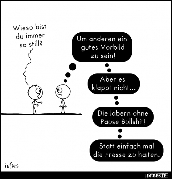 Wieso bist du immer so still?.. - Lustige Bilder | DEBESTE.de