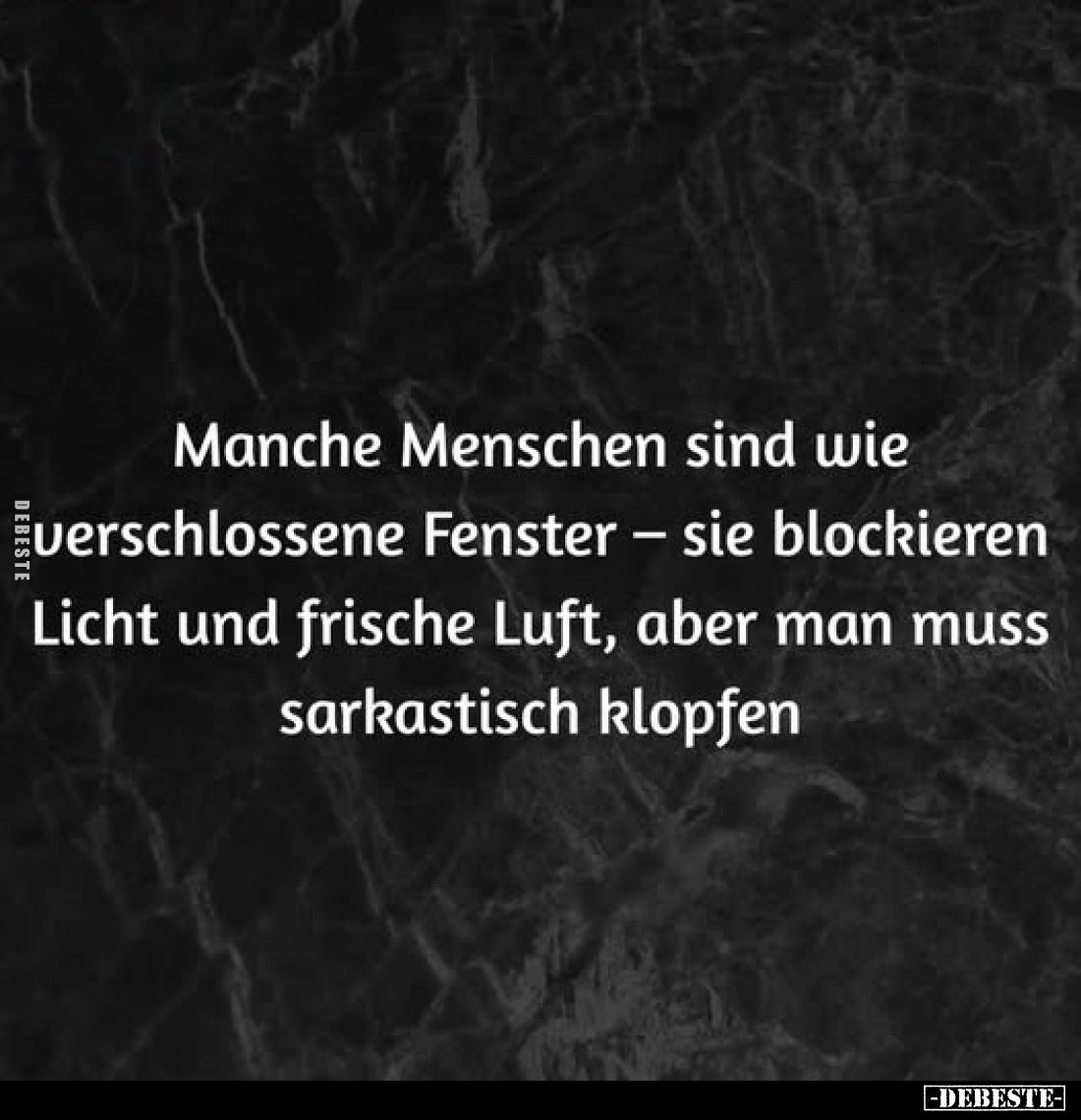 Manche Menschen sind wie verschlossene Fenster.. - Lustige Bilder | DEBESTE.de
