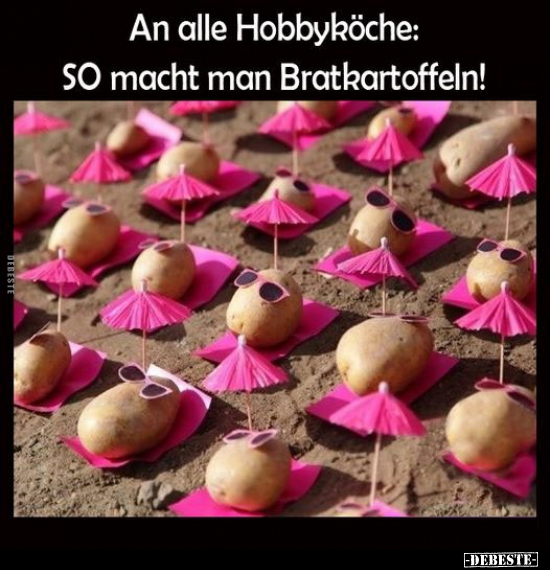 An alle Hobbyköche: SO macht man Bratkartoffeln!.. - Lustige Bilder | DEBESTE.de