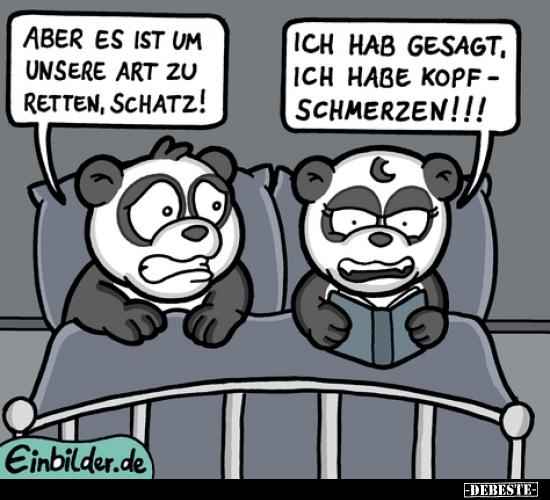 Aber es ist um unsere Art zu retten, Schatz!..