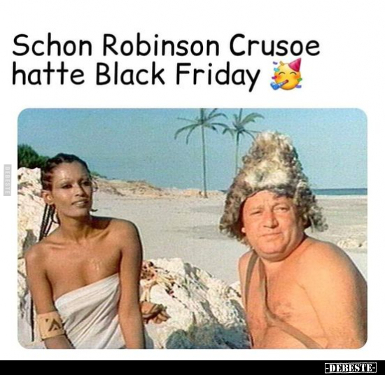 Schon Robinson Crusoe hatte Black Friday... - Lustige Bilder | DEBESTE.de