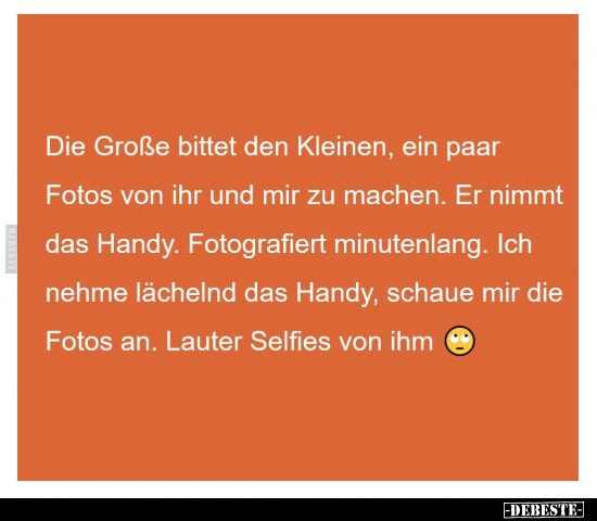 Die Große bittet den Kleinen, ein paar Fotos von ihr und.. - Lustige Bilder | DEBESTE.de