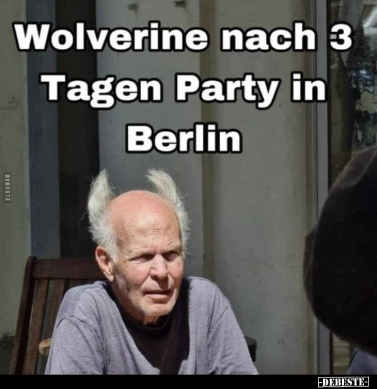 Wolverine nach 3 Tagen Party in Berlin.. - Lustige Bilder | DEBESTE.de