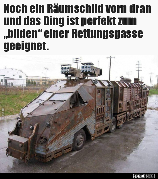 Noch ein Räumschild vorn dran und das Ding ist perfekt zum..