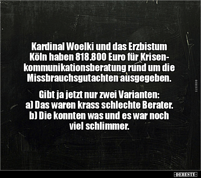 Kardinal Woelki und das Erzbistum Köln haben 818.800 Euro.. - Lustige Bilder | DEBESTE.de