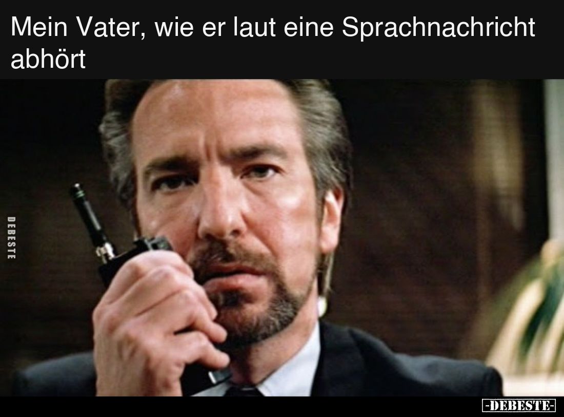 Mein Vater, wie er laut eine Sprachnachricht abhört.