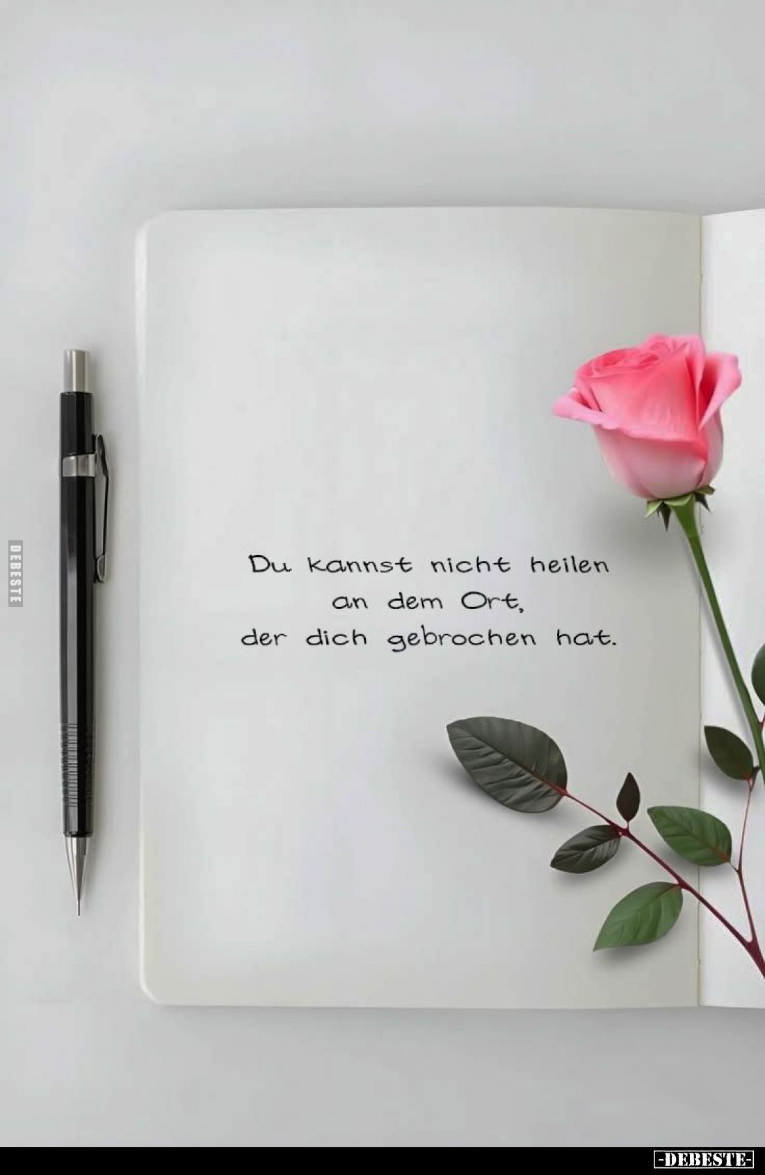 Du kannst nicht heilen an dem Ort, der dich gebrochen hat.