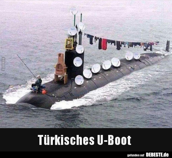 Türkisches U-Boot.. - Lustige Bilder | DEBESTE.de