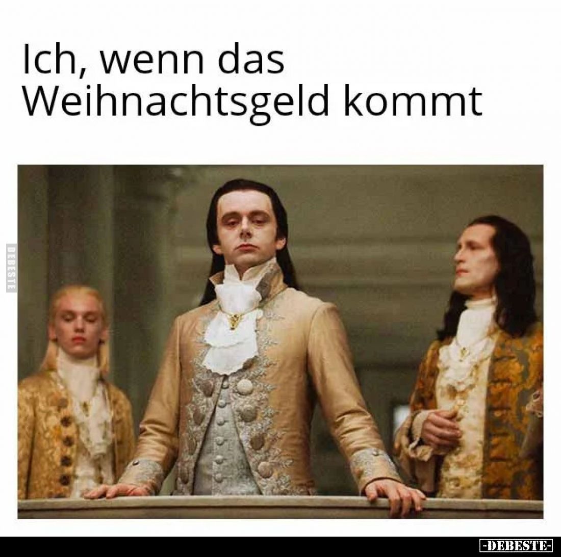 Ich, wenn das Weihnachtsgeld kommt